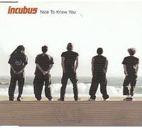 Incubus - Nice to Know You [Import]