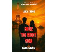 NICE TO MEET YOU: Una Storia da Film