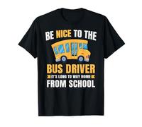 Nice to The Bus Driver, Funny School Bus Driver T-Shirt