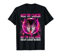 Nice Try Cancer But I'm Still Here Breast Cancer Wolf T-Shirt