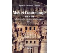 Nicée et Constantinople 324 et 381