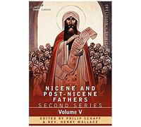 Nicene And Post-Nicene Fathers
