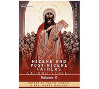 Nicene And Post-Nicene Fathers