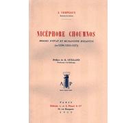 Nicéphore Choumnos, homme d'état et humaniste byzantin (ca 1250/1255-1327).