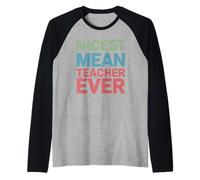 Nicest Mean Teacher Ever Teaching Blague Gag Pun Homme Femme Manche Raglan