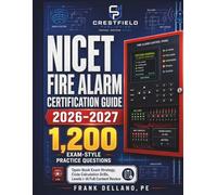 NICET Fire Alarm Certification Guide 2026-2027: Open-Book Exam Strategy, Code Calculation Drills, Levels I-III Full Content Review, and 1,200 Exam-Style Practice Questions