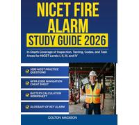NICET Fire Alarm Study Guide 2026: In-Depth Coverage of Inspection, Testing, Codes, and Task Areas for NICET Levels I, II, III, and IV