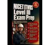 NICET ITWBS Level III Exam Prep: Practice-First Mastery for the NICET Inspection & Testing of Water-Based Systems Exam with 3 Full-Length Tests, NFPA 25 Scenario Drills & Impairment Rationales
