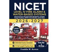 NICET Level IV Fire Alarm & Water-Based Systems Exam Prep & Study Guide: Advanced Prep with 1,500+ Scenario Questions, Open-Book Navigation, Complex Design Problems, NFPA 72 & 13 Review, and 12 Tests