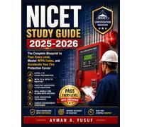 Nicet Study Guide 2025-2026: The Complete Blueprint to Pass Every Level, Master NFPA Codes, and Accelerate Your Fire Protection Career