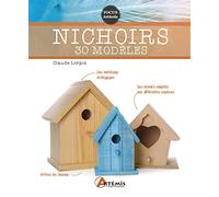 Nichoirs 30 modèles Claude Lorpin (Auteur)