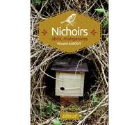 Nichoirs, abris, mangeoires - Vincent Albouy - Edisud - broché - Guide