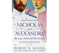 Nicholas and Alexandra: The Last Tsar and his Family