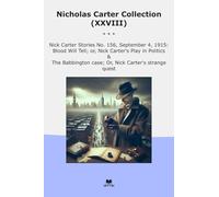 Nicholas Carter Collection (XXVIII): Nick September Blood Tell Play Politics Babbington Case Strange Quest