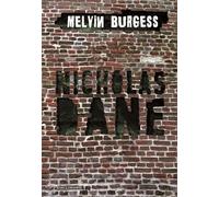 Nicholas Dane Melvin Burgess – Traduit par Laetitia Devaux – Gallimard