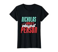 Nicholas est la Personne la Plus Gentille du Monde Qui prononce Le nom drôle de Nicholas T-Shirt Graphique avec Valeur, Femme, Noir, M