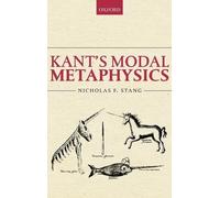Nicholas F. Stang Kant's Modal Metaphysics (Relié)