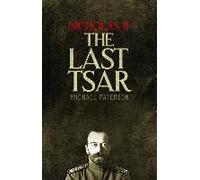 Nicholas Ii The Last Tsar Michael Paterson, (Auteur)
