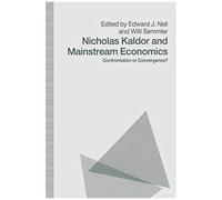 Nicholas Kaldor And Mainstream Economics
