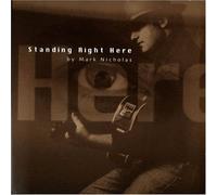 Nicholas, Mark - Standing Right Here