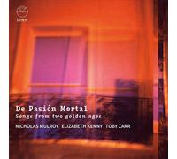 Nicholas Mulroy – De Pasión Mortal: Songs from Two Golden Ages – CD – NAXOS
