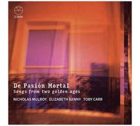 Nicholas Mulroy – De Pasión Mortal: Songs from Two Golden Ages – CD – NAXOS