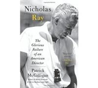 Nicholas Ray: The Glorious Failure of an American Director - [Livre en VO] Patrick Mcgilligan (Auteur)