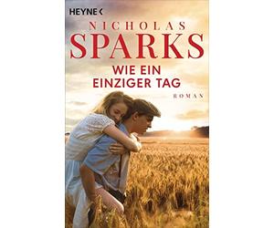 Nicholas Sparks Bettina Run Wie ein einziger Tag: Roman - Jubiläumsausga (Poche)