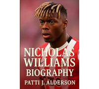 Nicholas Williams Biography: From Pamplona to Glory - How Nico Overcome Pressure to Become a Soccer Star