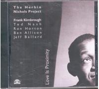 Nichols,Herbie Project - Love Is Proximity