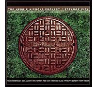 Nichols, Herbie -Project- - Strange City