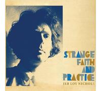 Nichols, Jeb Loy - Strange Faith and Practice