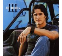 Nichols, Joe - III by Nichols, Joe (2005) Audio CD