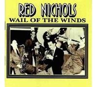 Nichols, Red - Wail of the Winds