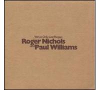 NICHOLS/WILLIAMS - We've Only Just Begun