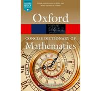 Nicholson, J : Concise Oxford Dictionary Of Mathematics : Sixième édition (Oxford Quick Reference)