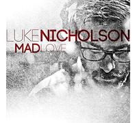 Nicholson,Luke - Mad Love [Import]