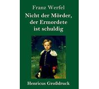 Nicht Der Mörder, Der Ermordete Ist Schuldig (Großdruck)
