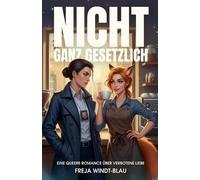 Nicht ganz gesetzlich: Eine queere Romance über verbotene Liebe