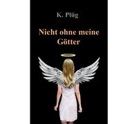Nicht Ohne Meine Götter