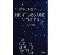Nicht weg und nicht da | Anne Freytag Anne Freytag (Auteur)