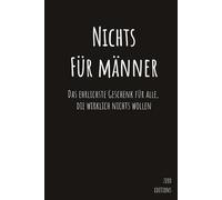 NICHTS für Männer: Das ehrlichste Geschenk für alle, die wirklich nichts wollen