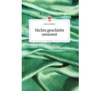 Nichts Geschieht Umsonst. Life Is A Story - Story.One