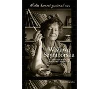 Nichts Kommt Zweimal Vor. Wislawa Szymborska.