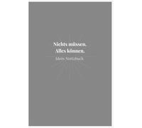 Nichts müssen. Alles können.: Minimalistisches Punkt-Raster-Notizbuch für Schreiben, Planen, Skizzieren und kreative Ideen