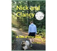 Nick and Clancy: A Tale of Nine Lives