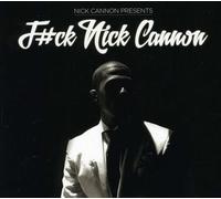 Nick Cannon F#ck Nick Cannon Explicit Lyrics (CD)