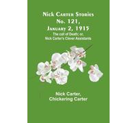 Nick Carter Stories No. 121, January 2, 1915