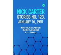 Nick Carter Stories No. 123 January 16 1915