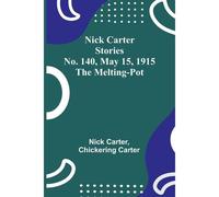 Nick Carter Stories No. 140, May 15, 1915